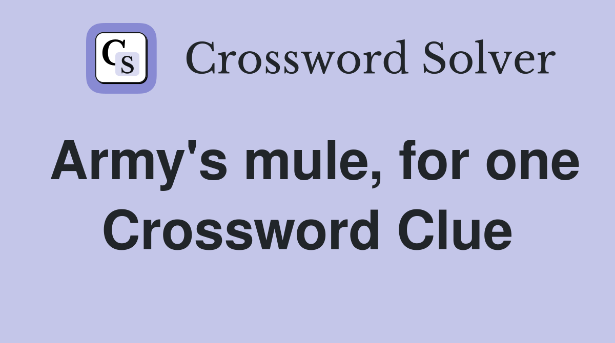 Army's mule, for one Crossword Clue