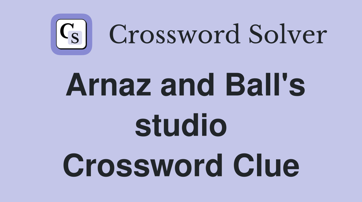 Arnaz and Ball's studio Crossword Clue