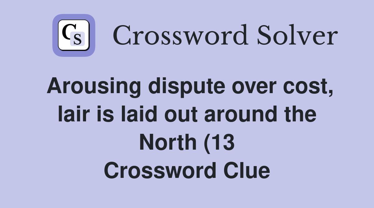 Arousing dispute over cost lair is laid out around the North (13 Arousing dispute over cost lair is laid out around the North (13