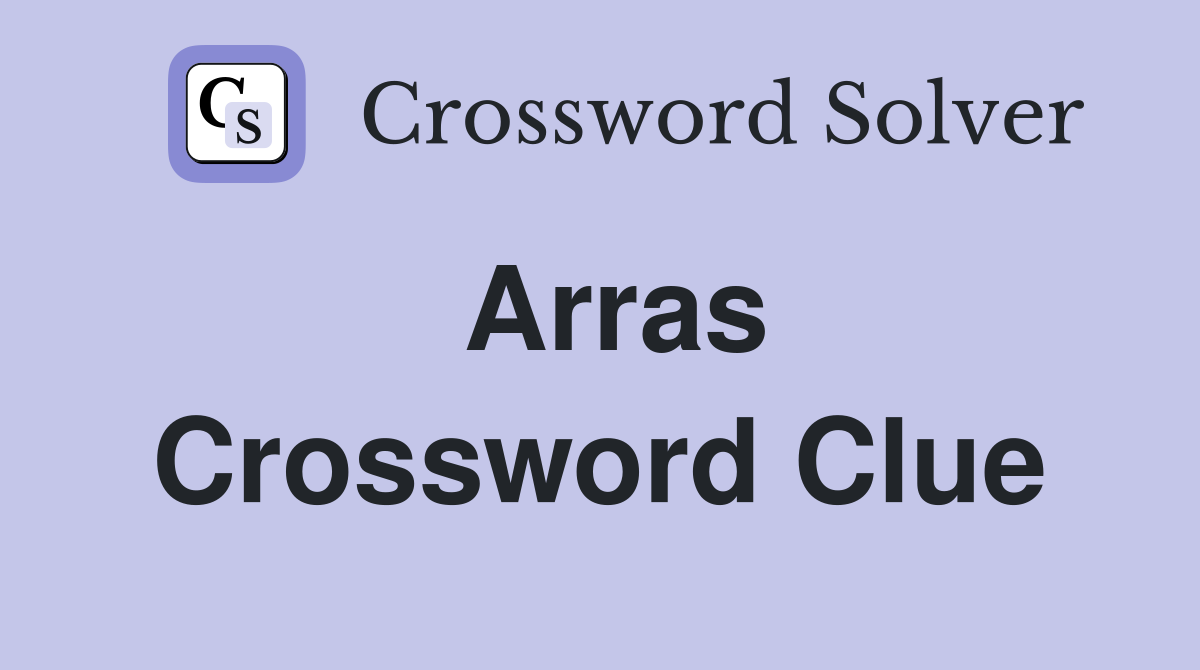 Arras Crossword Clue
