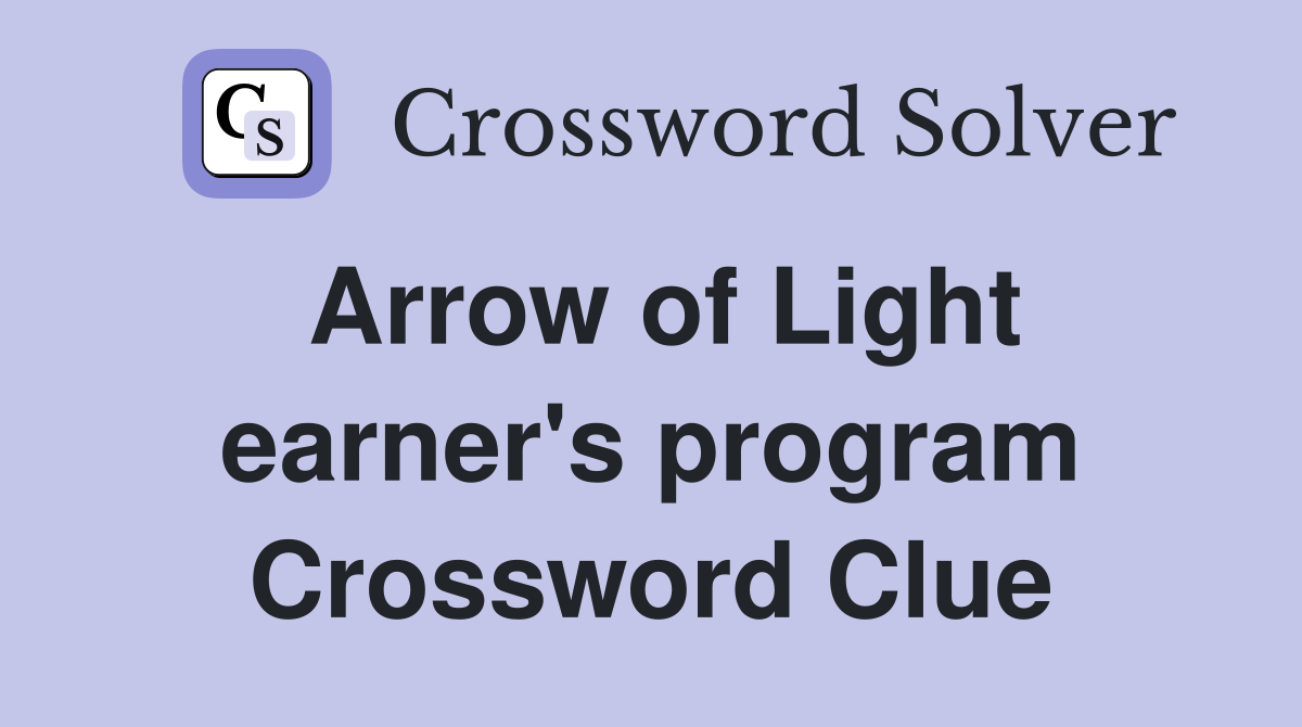 Arrow of Light earner's program Crossword Clue