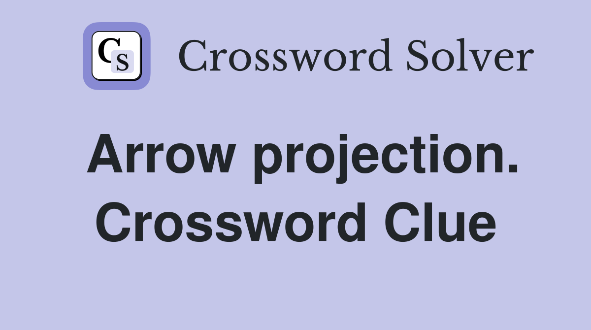 Arrow projection. Crossword Clue