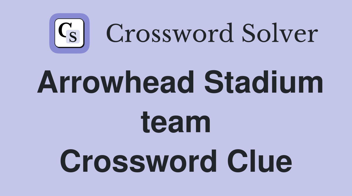 Arrowhead Stadium team Crossword Clue