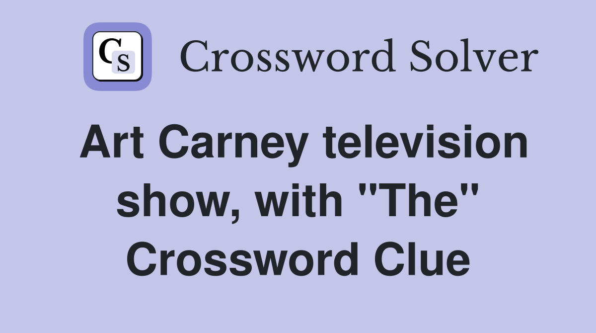 Art Carney television show, with "The" Crossword Clue