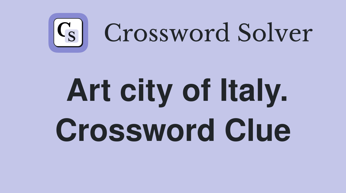 Art city of Italy. Crossword Clue