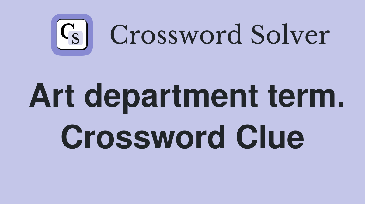 Art department term. Crossword Clue