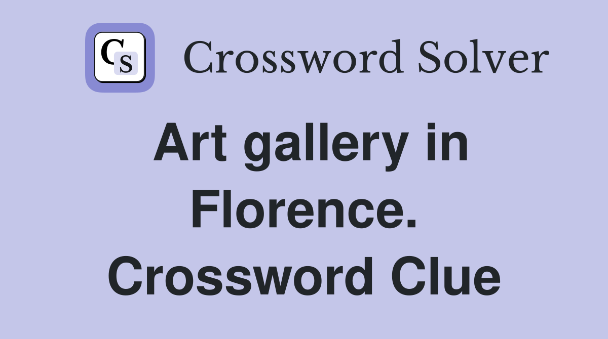 Art gallery in Florence. Crossword Clue