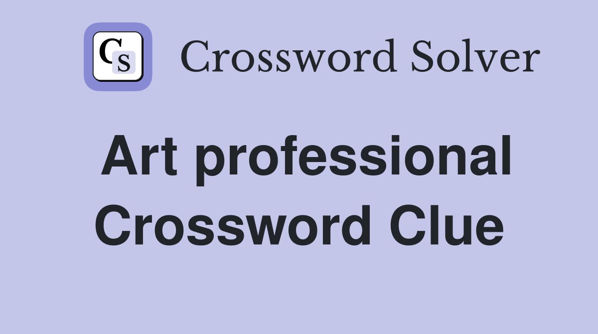 Art professional Crossword Clue