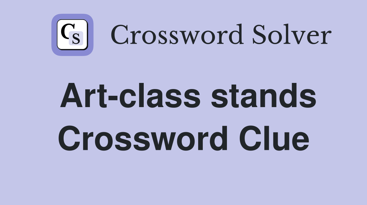 Art-class stands Crossword Clue