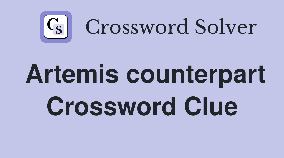 Artemis counterpart Crossword Clue