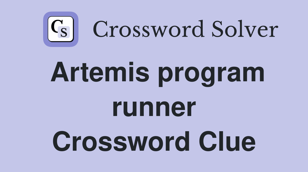 Artemis program runner Crossword Clue