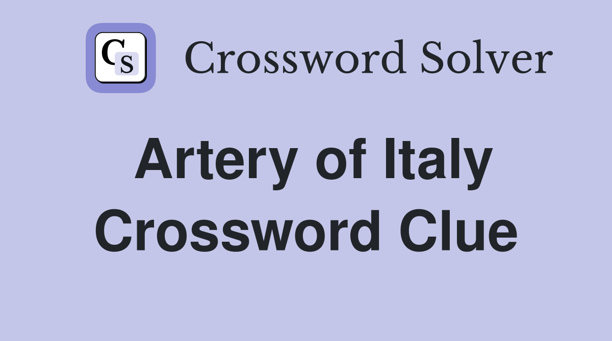 Artery of Italy Crossword Clue