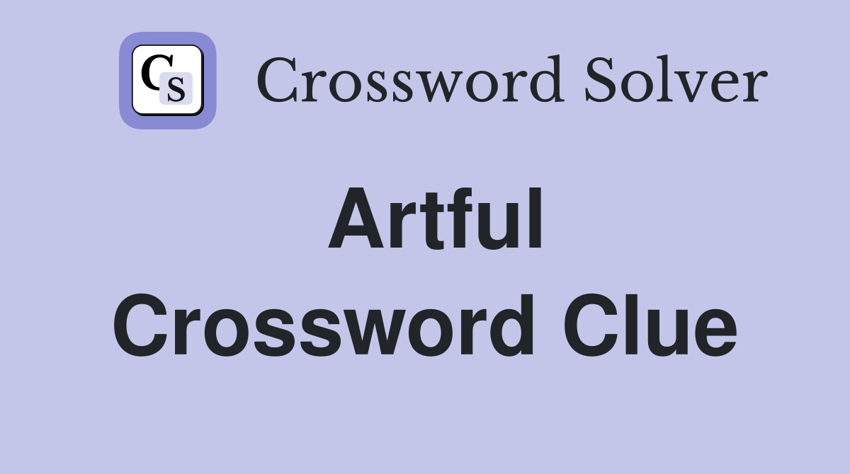 Artful Crossword Clue