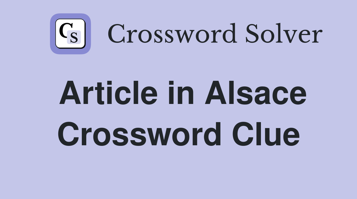 Article in Alsace Crossword Clue