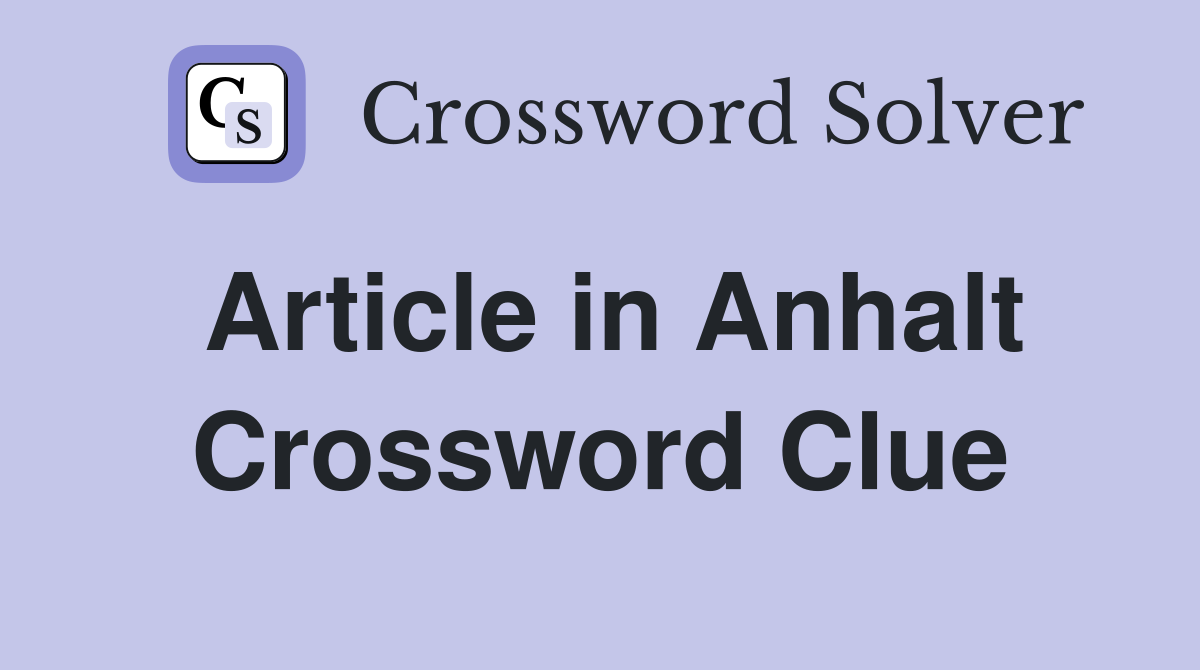 Article in Anhalt Crossword Clue
