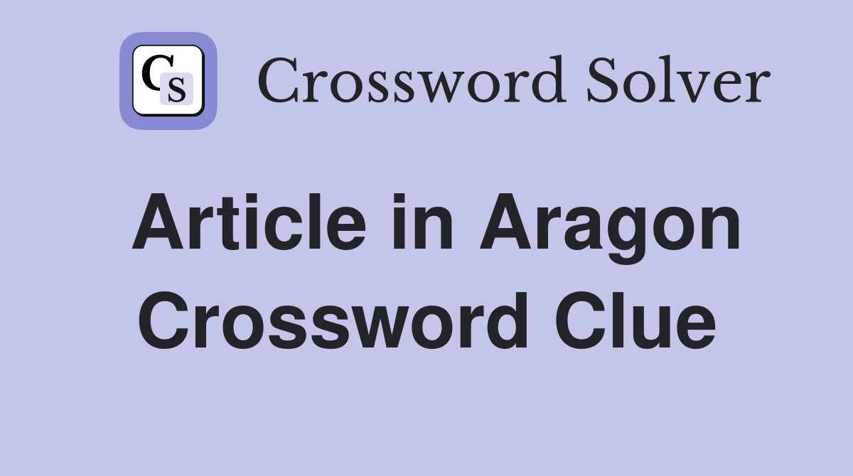Article in Aragon Crossword Clue
