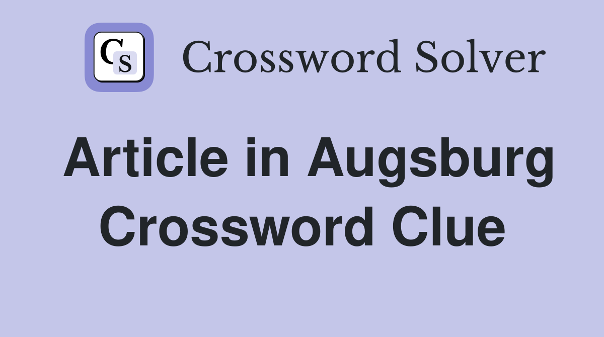Article in Augsburg Crossword Clue