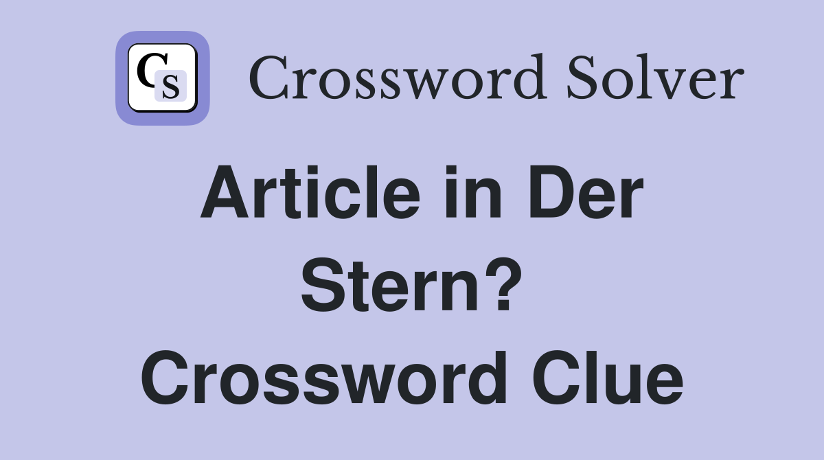 Article in Der Stern? Crossword Clue
