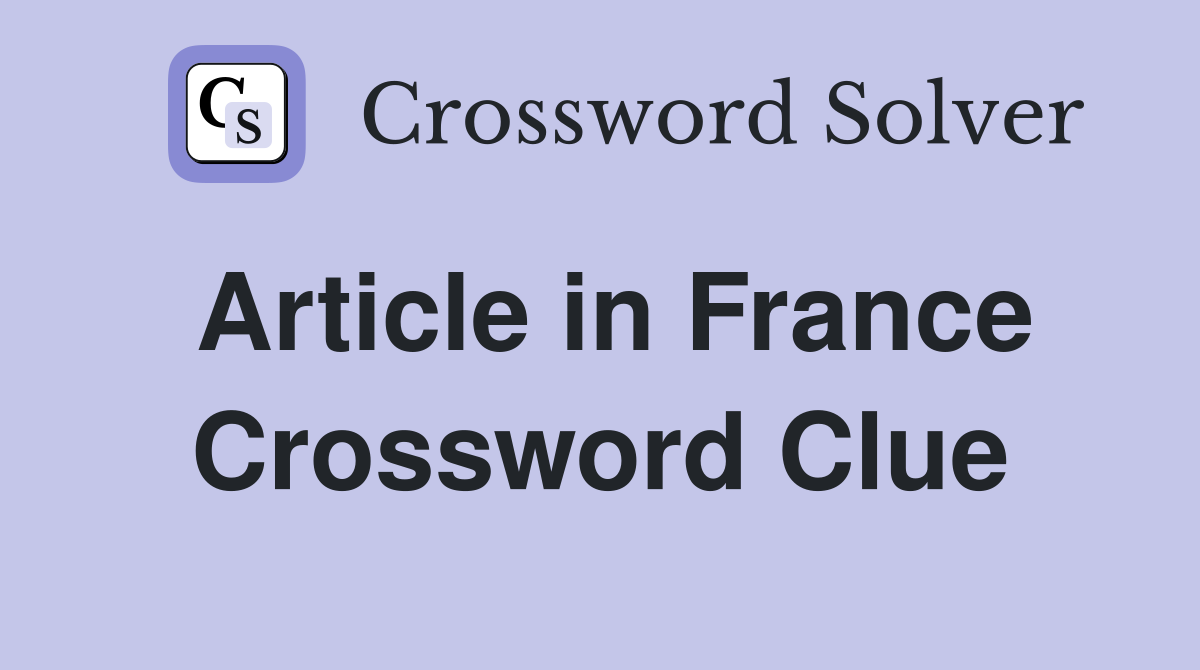 Article in France Crossword Clue