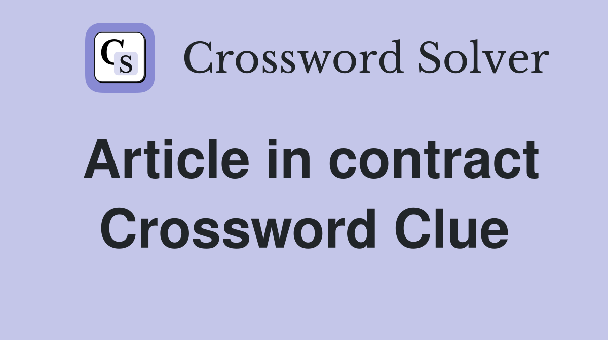 Article in contract Crossword Clue