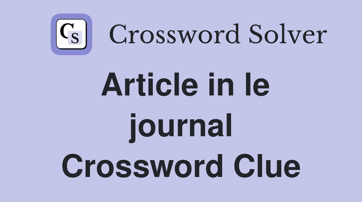 Article in le journal Crossword Clue