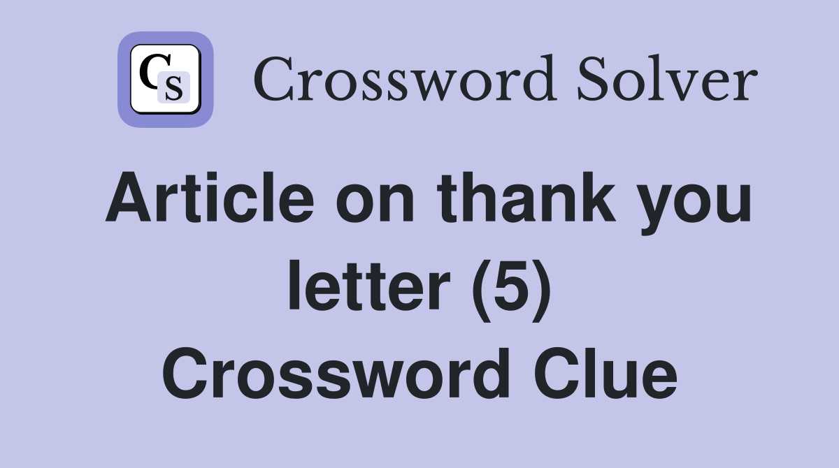 Article on thank you letter (5) Crossword Clue