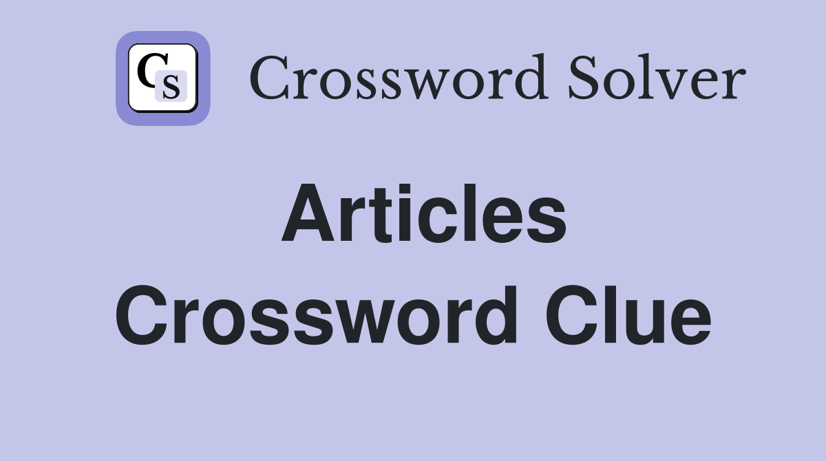Articles Crossword Clue