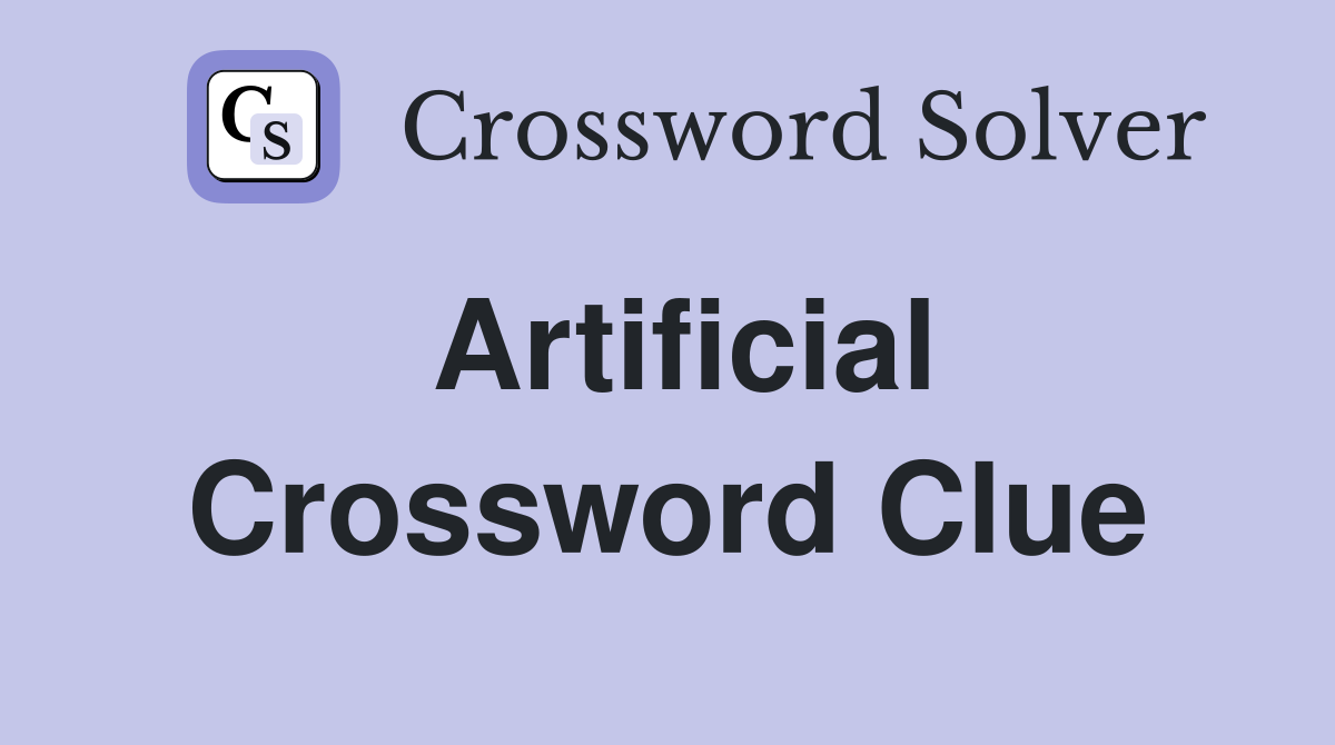 Artificial Crossword Clue Answers Crossword Solver