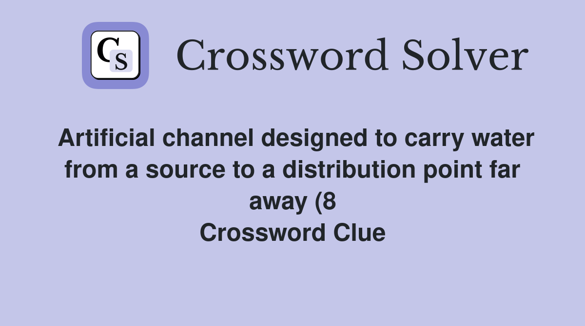 Artificial channel designed to carry water from a source to a Artificial channel designed to carry water from a source to a