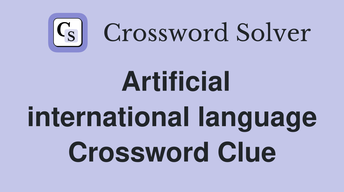 Artificial international language Crossword Clue