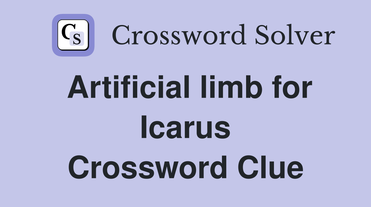 Artificial limb for Icarus Crossword Clue
