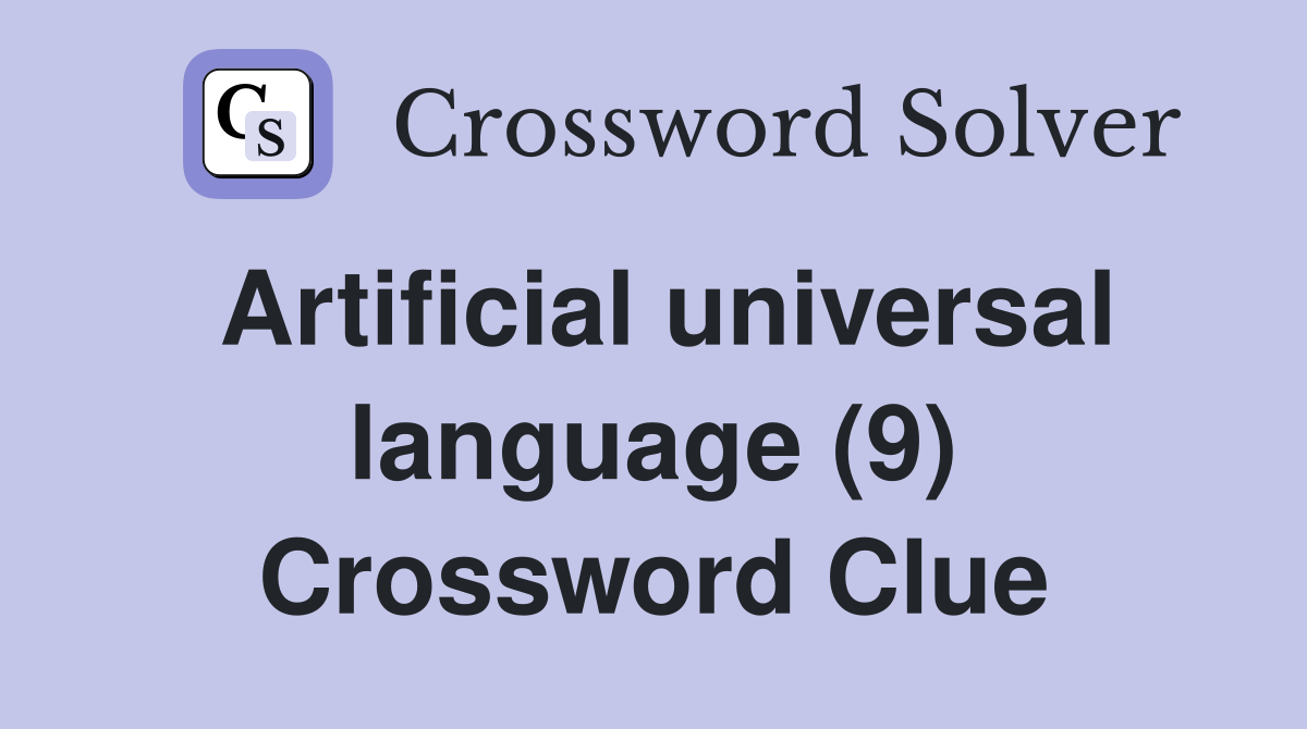 Artificial universal language (9) Crossword Clue