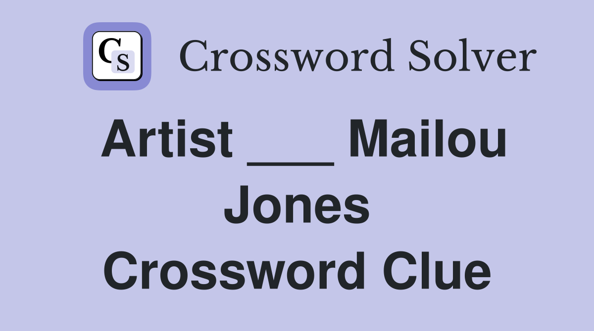 Artist ___ Mailou Jones Crossword Clue