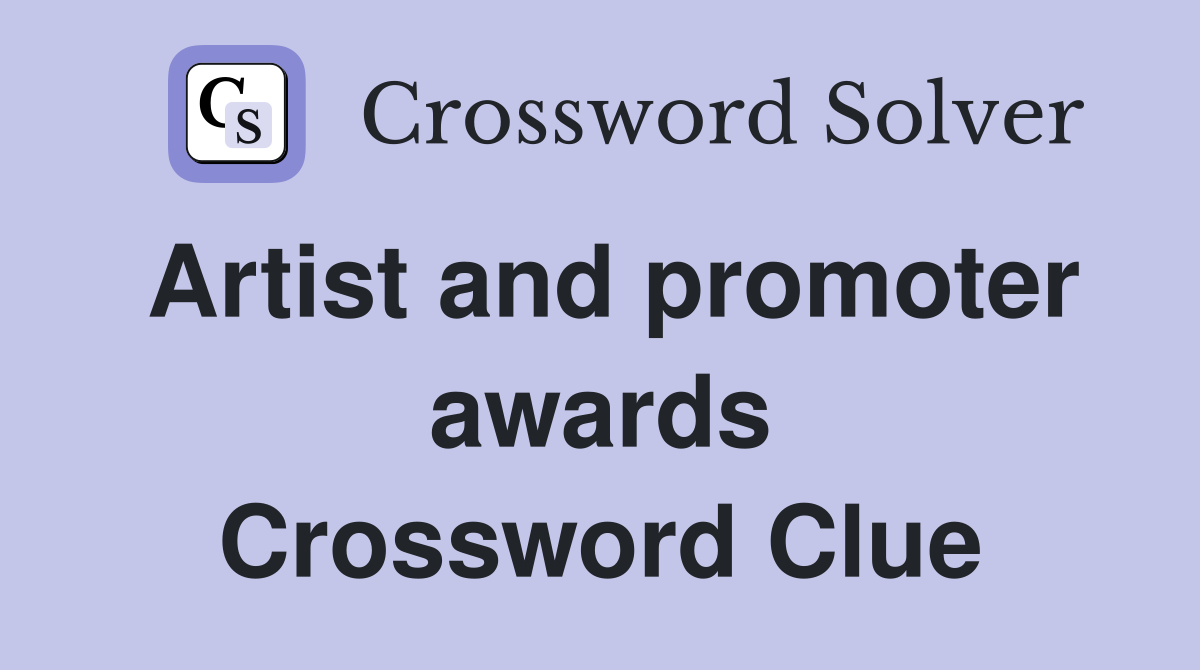 Artist and promoter awards Crossword Clue