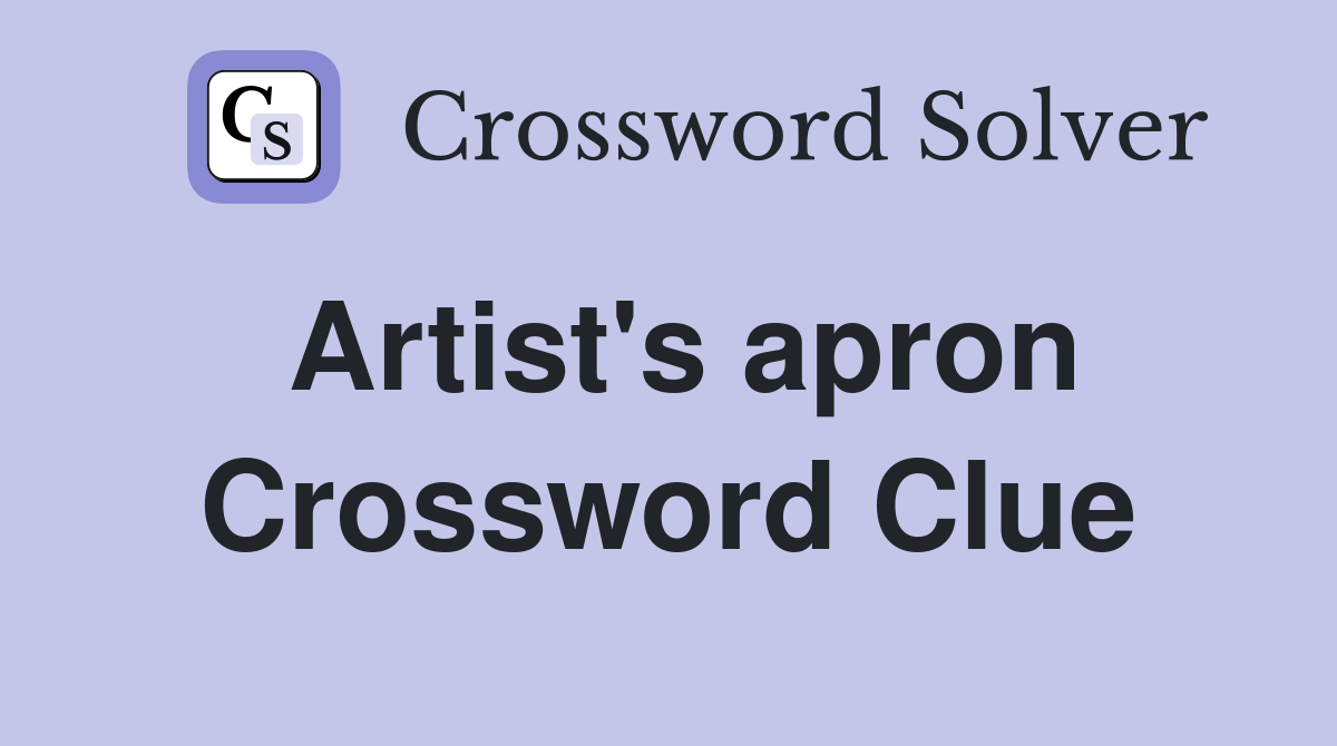 Artist's apron Crossword Clue