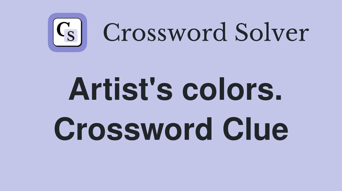 Artist's colors. Crossword Clue