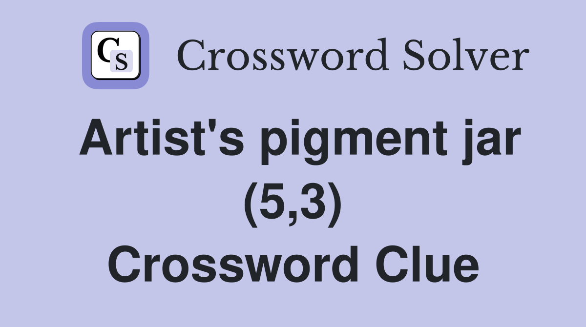 Artist's pigment jar (5,3) Crossword Clue