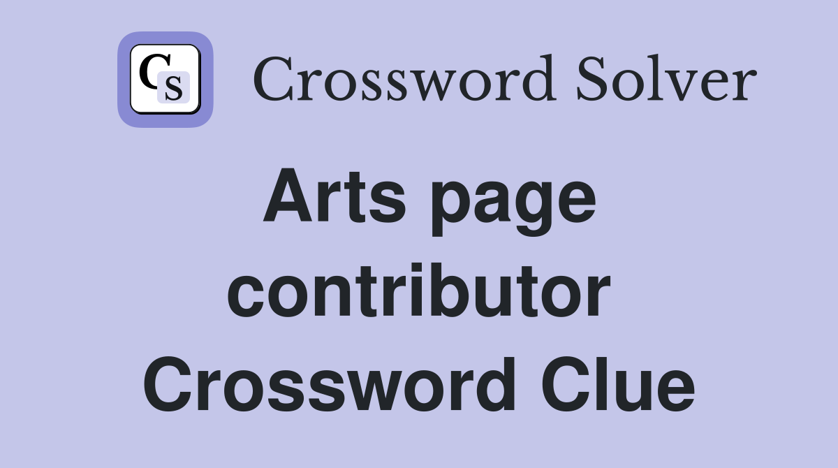 Arts page contributor Crossword Clue