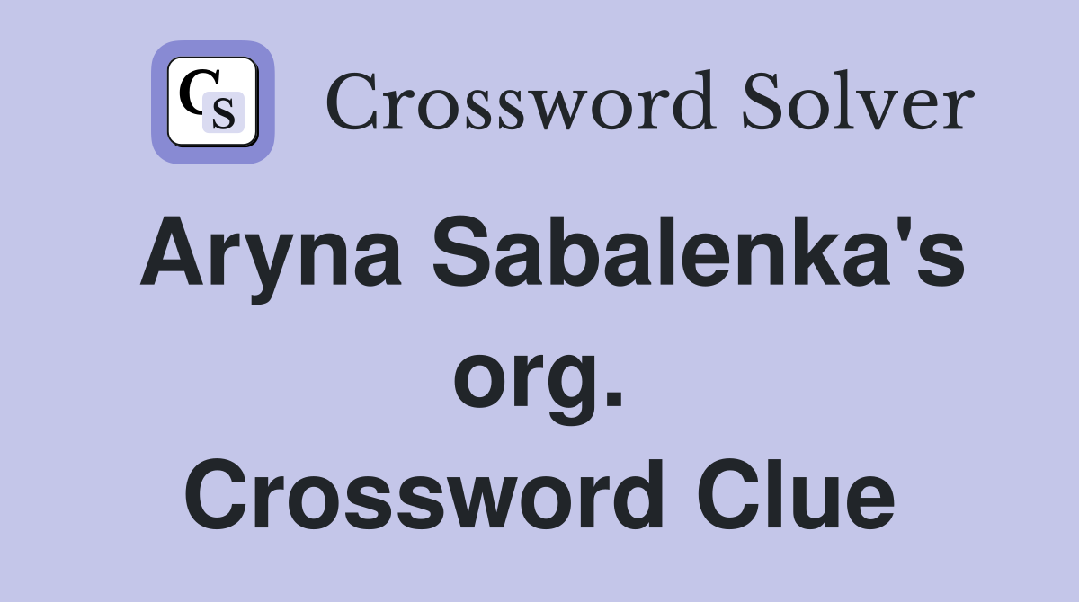 Aryna Sabalenka's org. Crossword Clue