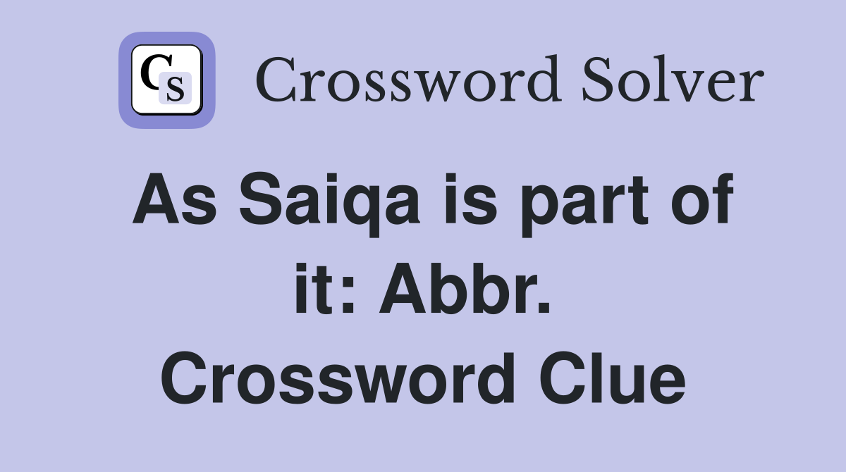 As Saiqa is part of it: Abbr. Crossword Clue