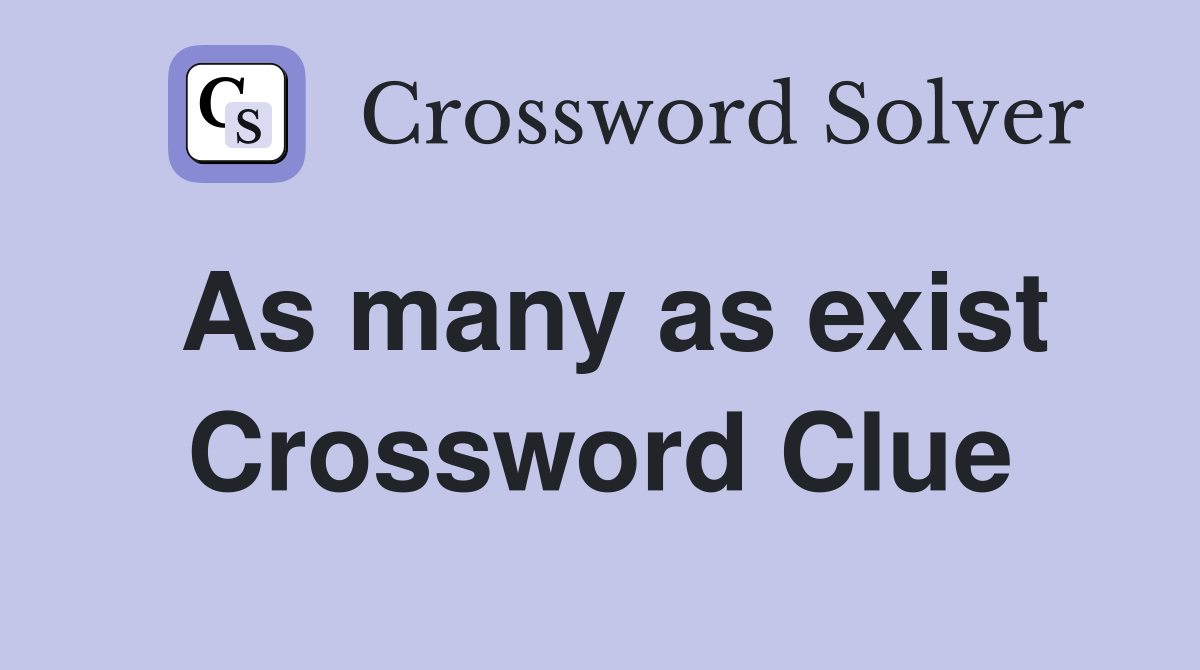 As many as exist Crossword Clue
