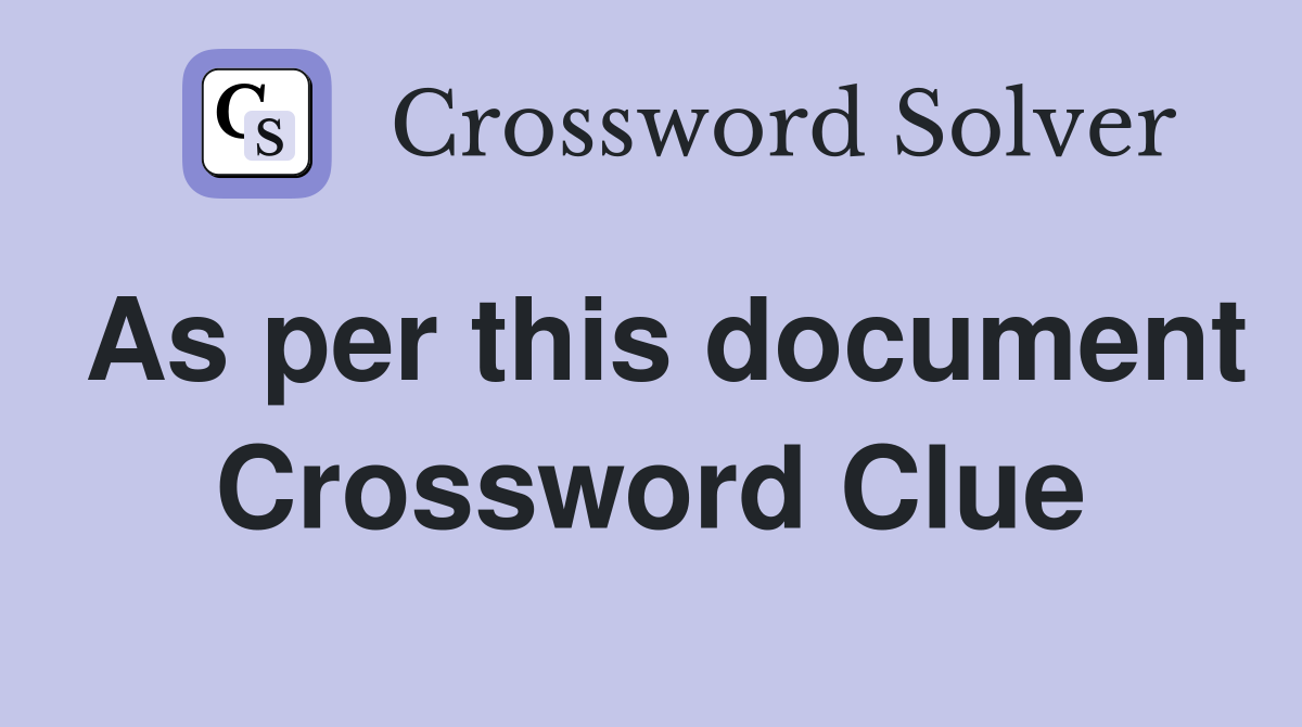 As per this document Crossword Clue