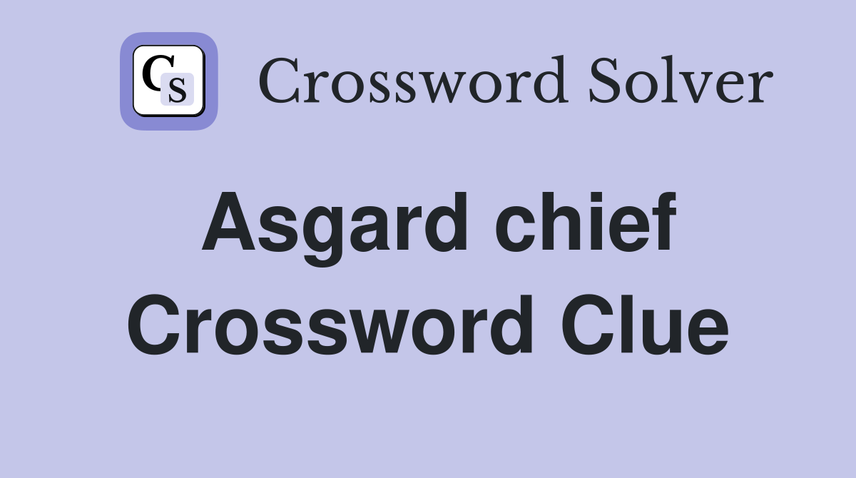 Asgard chief Crossword Clue