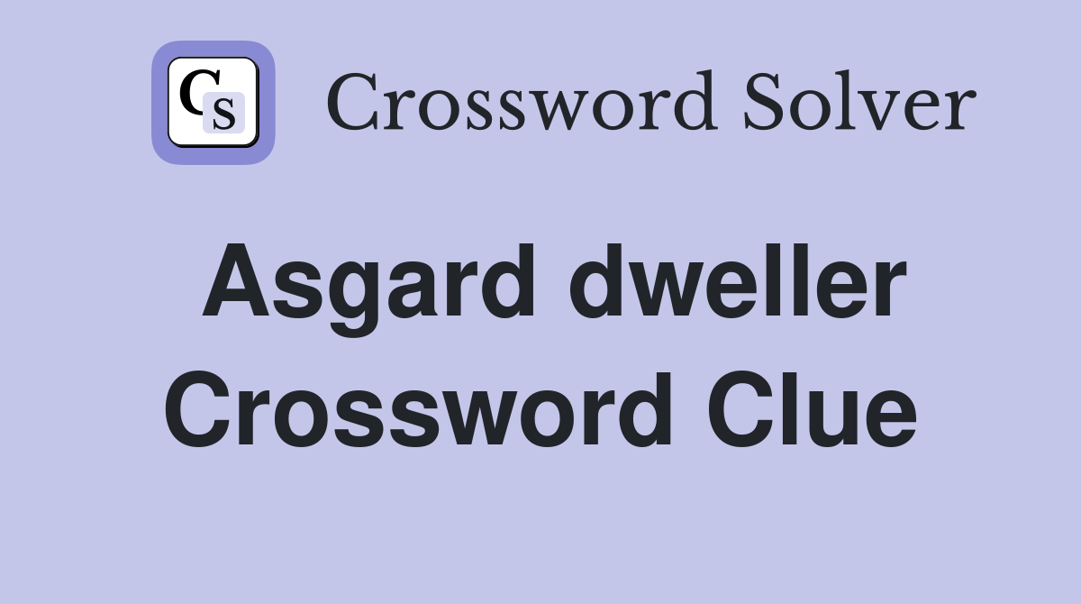 Asgard dweller Crossword Clue