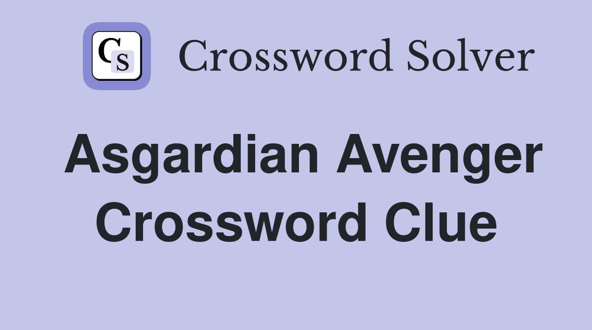 Asgardian Avenger Crossword Clue