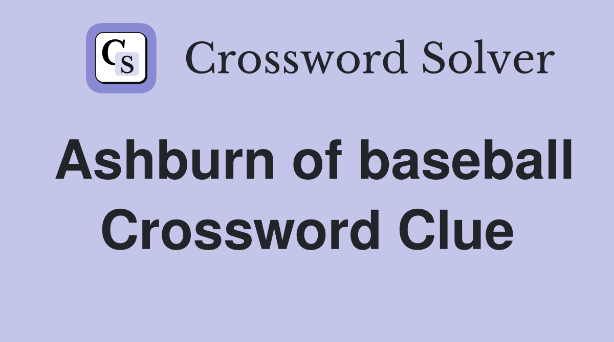 Ashburn of baseball Crossword Clue