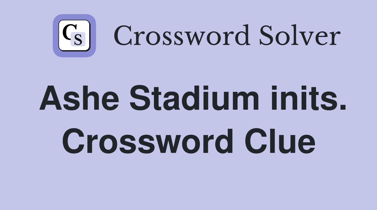 Ashe Stadium inits. Crossword Clue