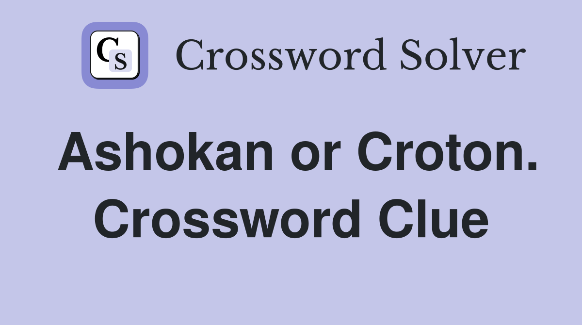 Ashokan or Croton. Crossword Clue