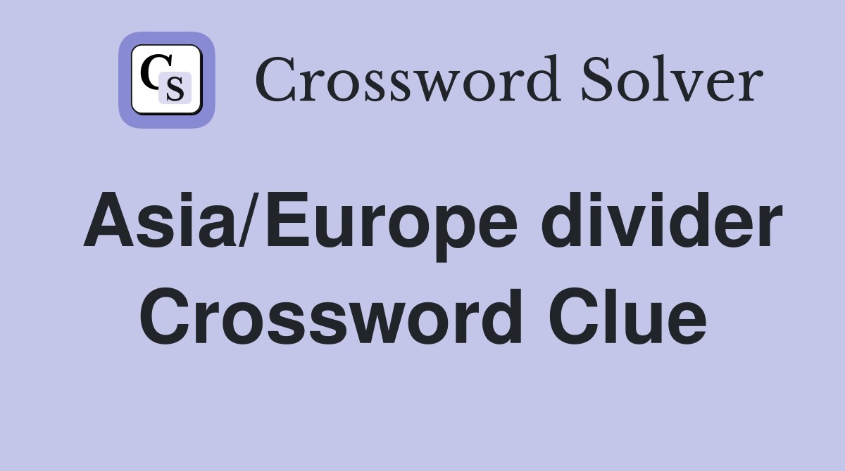 Asia/Europe divider Crossword Clue