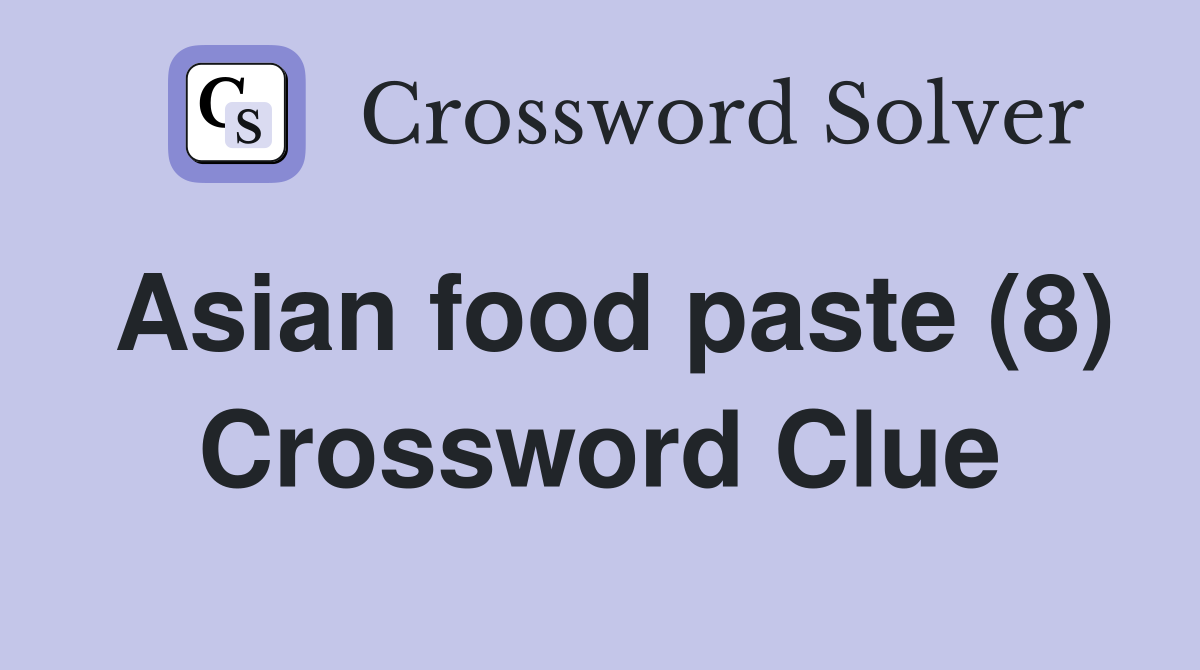 Asian food paste (8) Crossword Clue